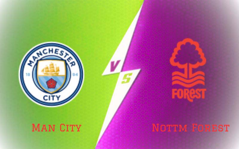 Man City vs Nottm Forest