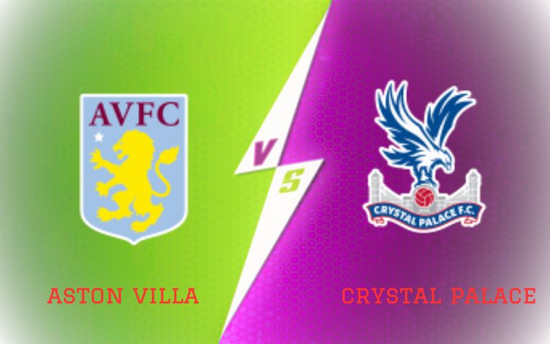 Aston Villa vs Crystal Palace