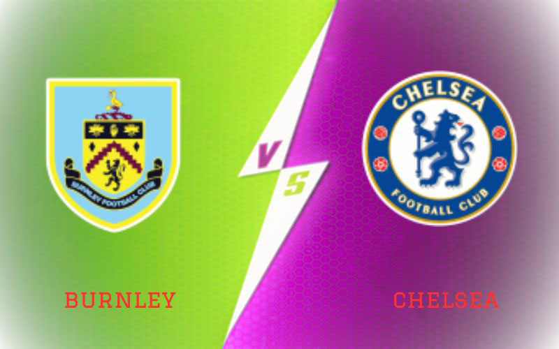 Burnley vs Chelsea