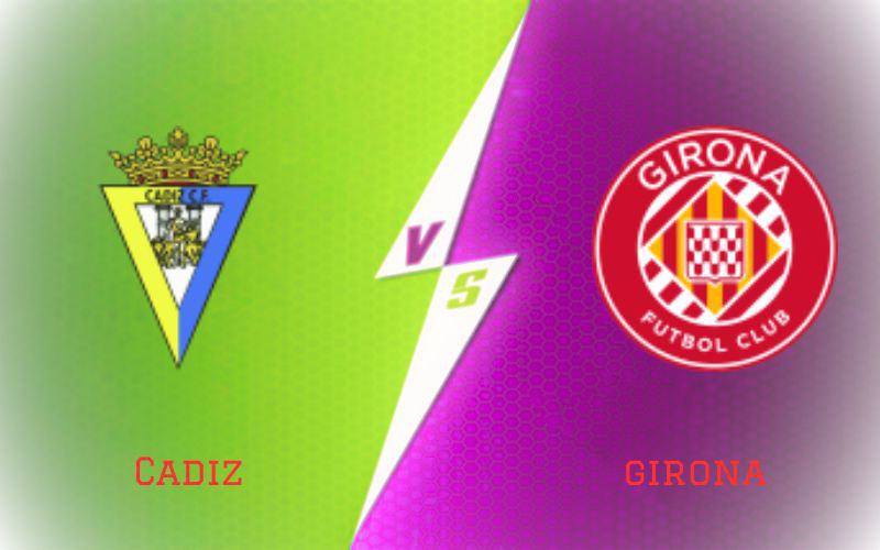 Cadiz vs Girona