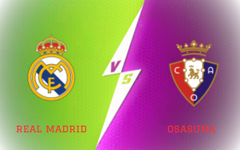 Real Madrid vs Osasuna