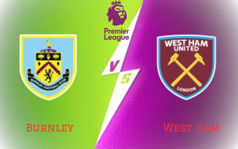 Burnley vs West Ham