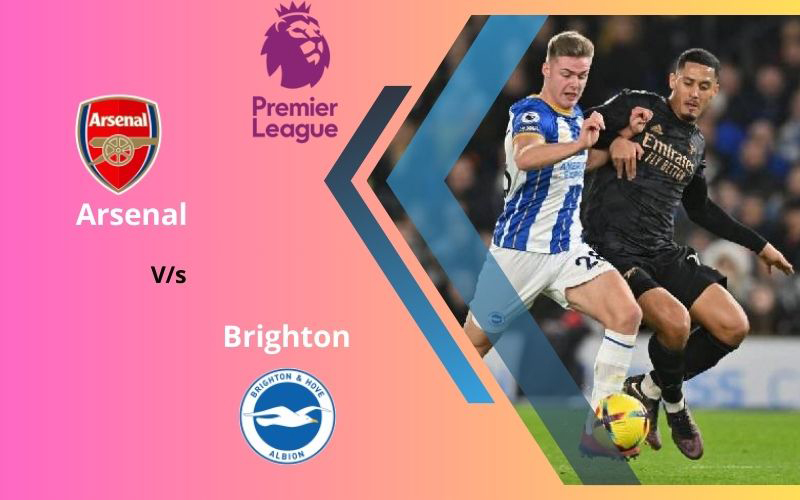 Arsenal vs Brighton