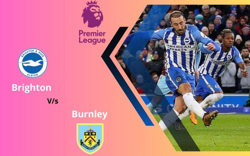 Brighton vs Burnley