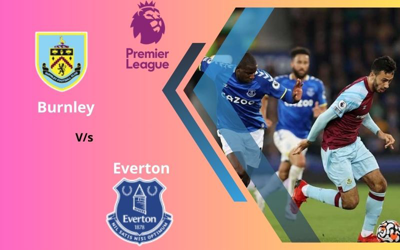 Burnley vs Everton