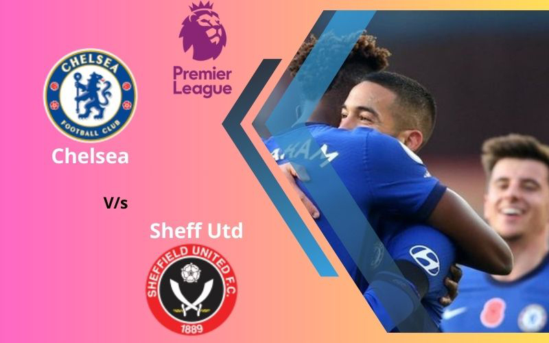 Chelsea vs Sheff Utd