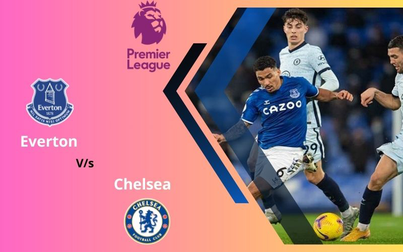 Everton vs Chelsea