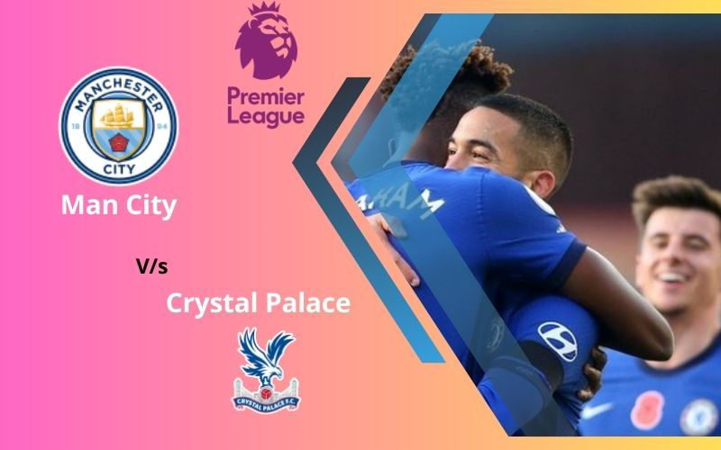 Man City vs Crystal Palace