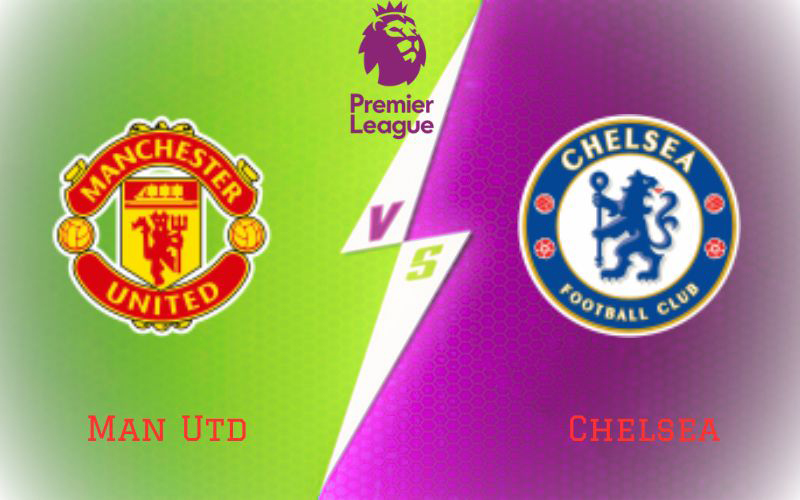 Man Utd vs Chelsea