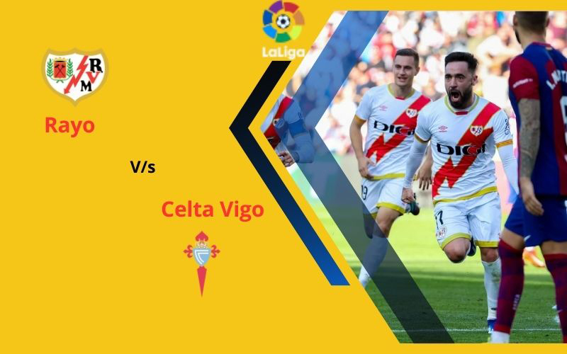 Rayo vs Celta Vigo