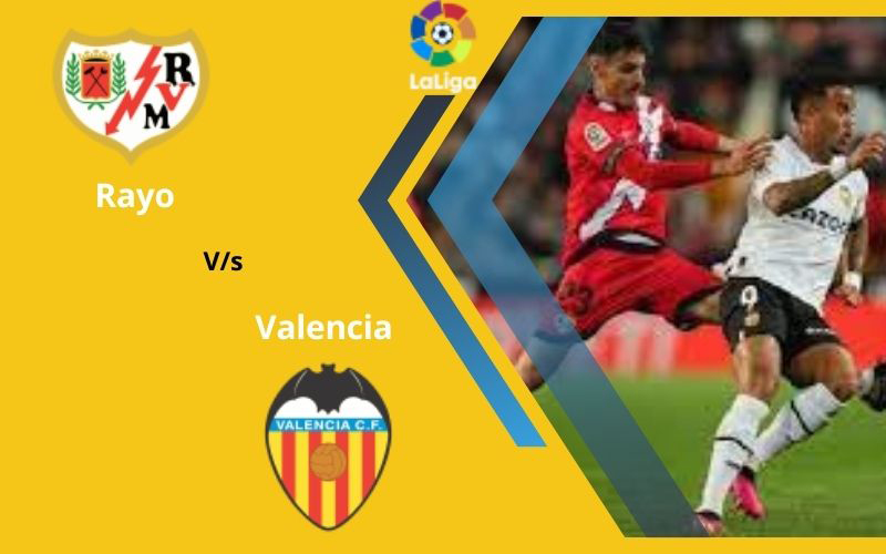 Rayo vs Valencia