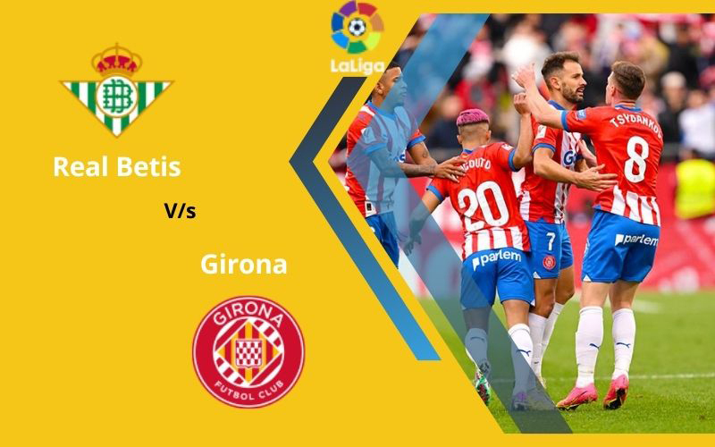 Real Betis vs Girona