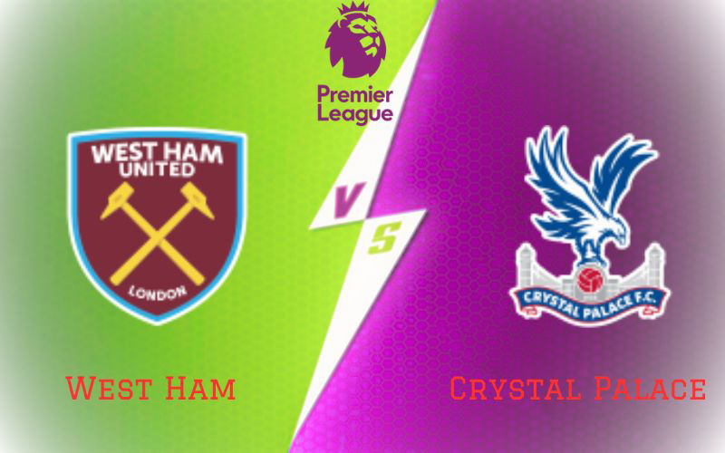 West Ham vs Crystal Palace