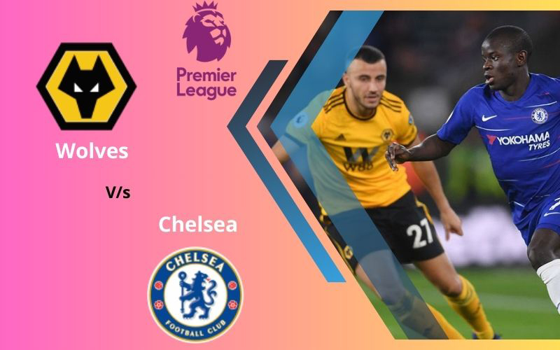 Wolves vs Chelsea