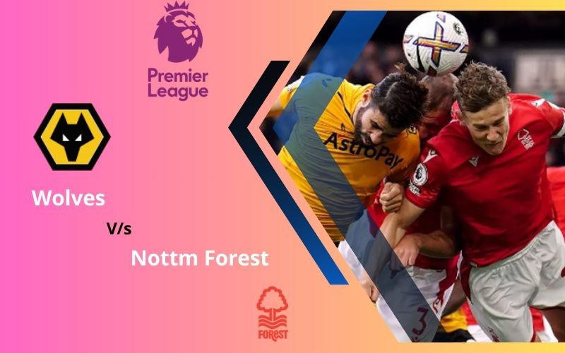 Wolves vs Nottm Forest