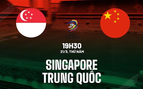 Singapore vs Trung Quốc